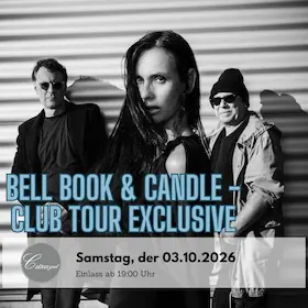 Bell Book & Candle - Club Tour Exclusive — C.ulturgut, Flensburg