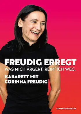 Corinna Freudig - Freudig erregt — Theater im Pariser Hof, Висбаден