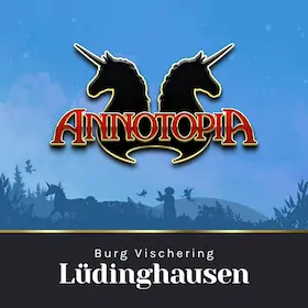 ANNOTOPIA Festival 2026 - Annotopia - Lüdinghausen — Burg Vischering, Lüdinghausen