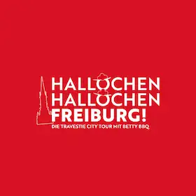 Hallöchen, Hallöchen, Freiburg! - Травесті-шоу-тур з Betty BBQ