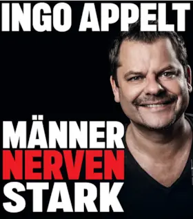 Ingo Appelt - KK - Männer nerven Stark — Kulturzentrum Karmeliterkirche, Weißenburg