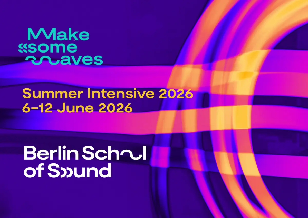 MAKE SOME WAVES - Summer Intensive Music Design Workshop EDITION 1 — Acud Macht NEU, Берлін