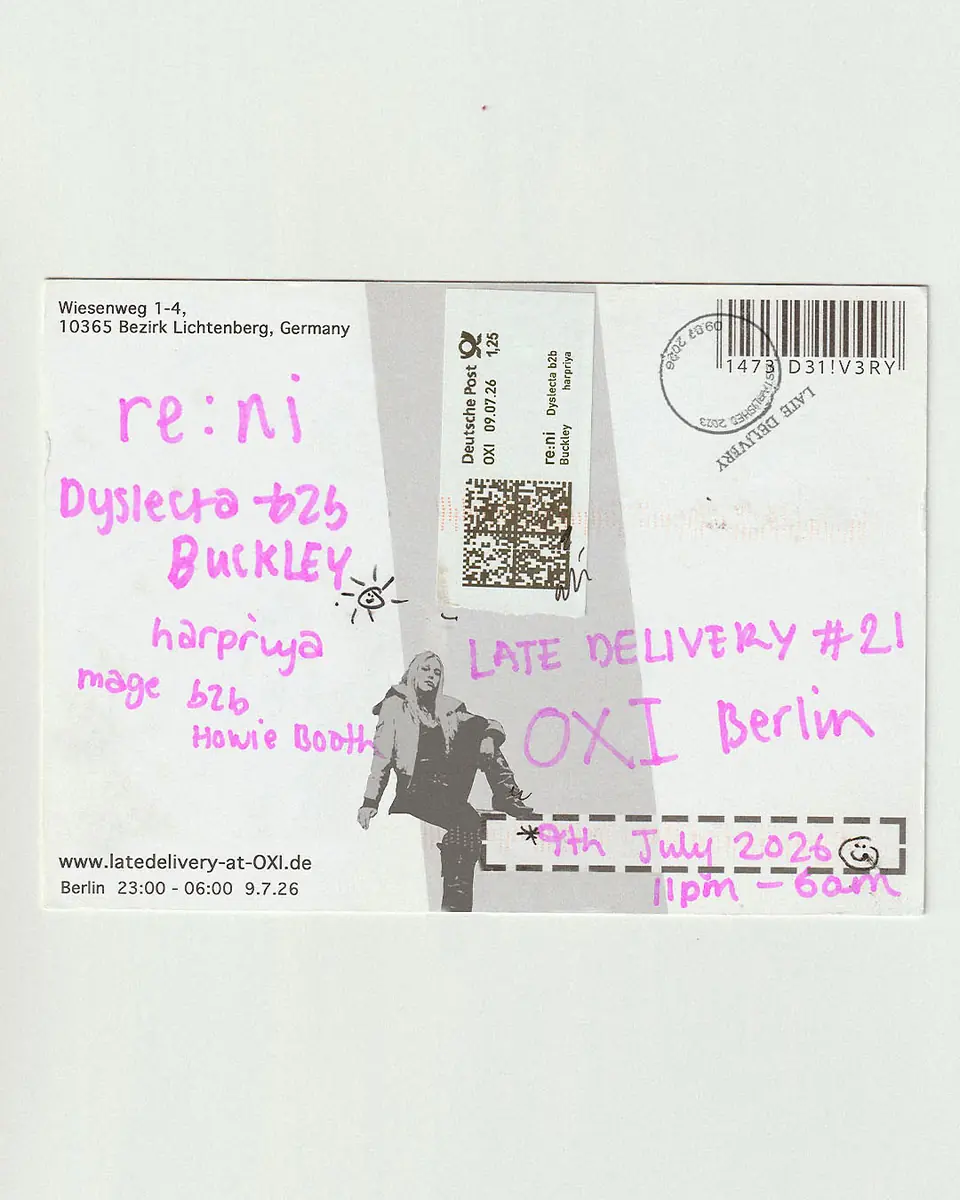 Late Delivery #21: re:ni + Dyslecta B2B Buckley — OXI, Берлін