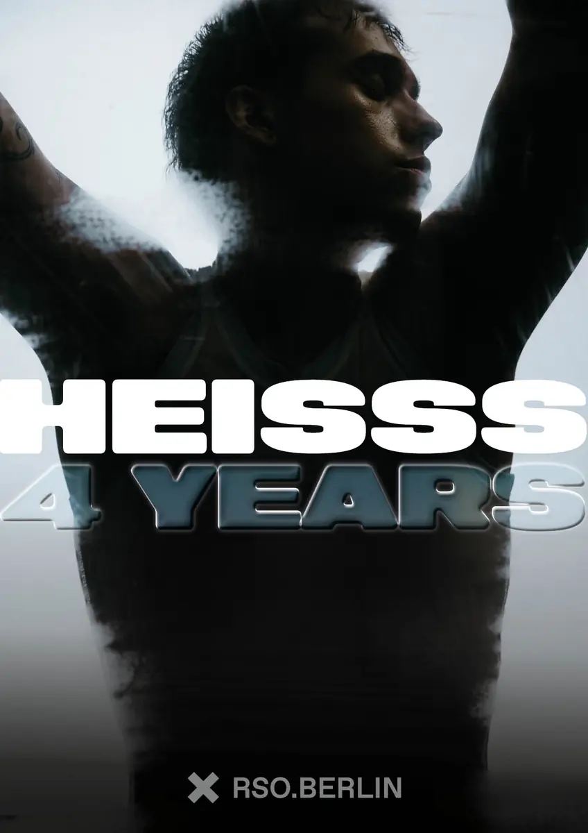 HEISSS FOUR YEARS I 30 hours — RSO.BERLIN, Berlin