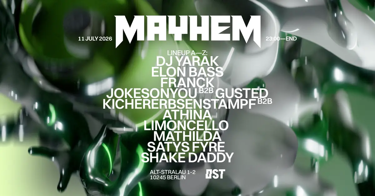 MAYHEM x OST w. Franck, DJ YARAK, JOKESONYOU — OST, Berlin