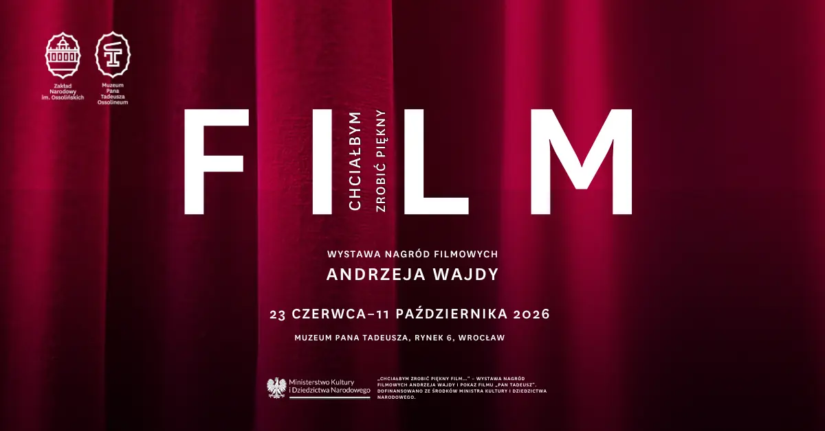"I Would Like to Make a Beautiful Film..." - Exhibition of Andrzej Wajda's Film Awards — Muzeum Pana Tadeusza, Wrocław