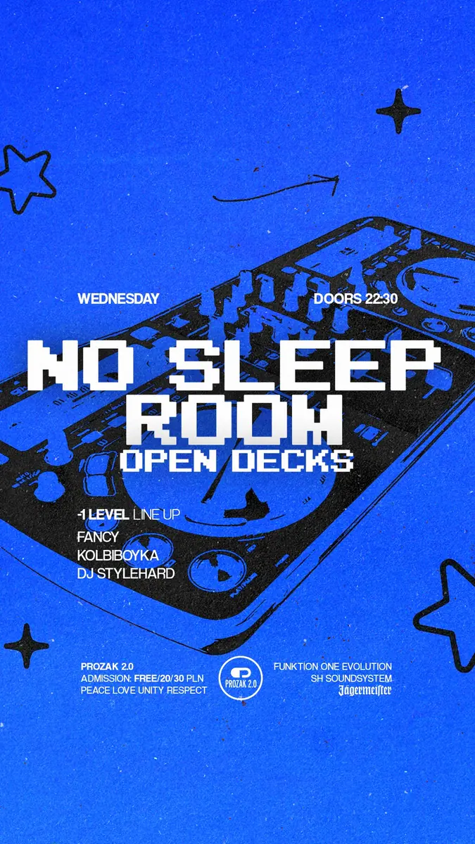 NO SLEEP ROOM: OPEN DECKS — Prozak 2.0, Kraków