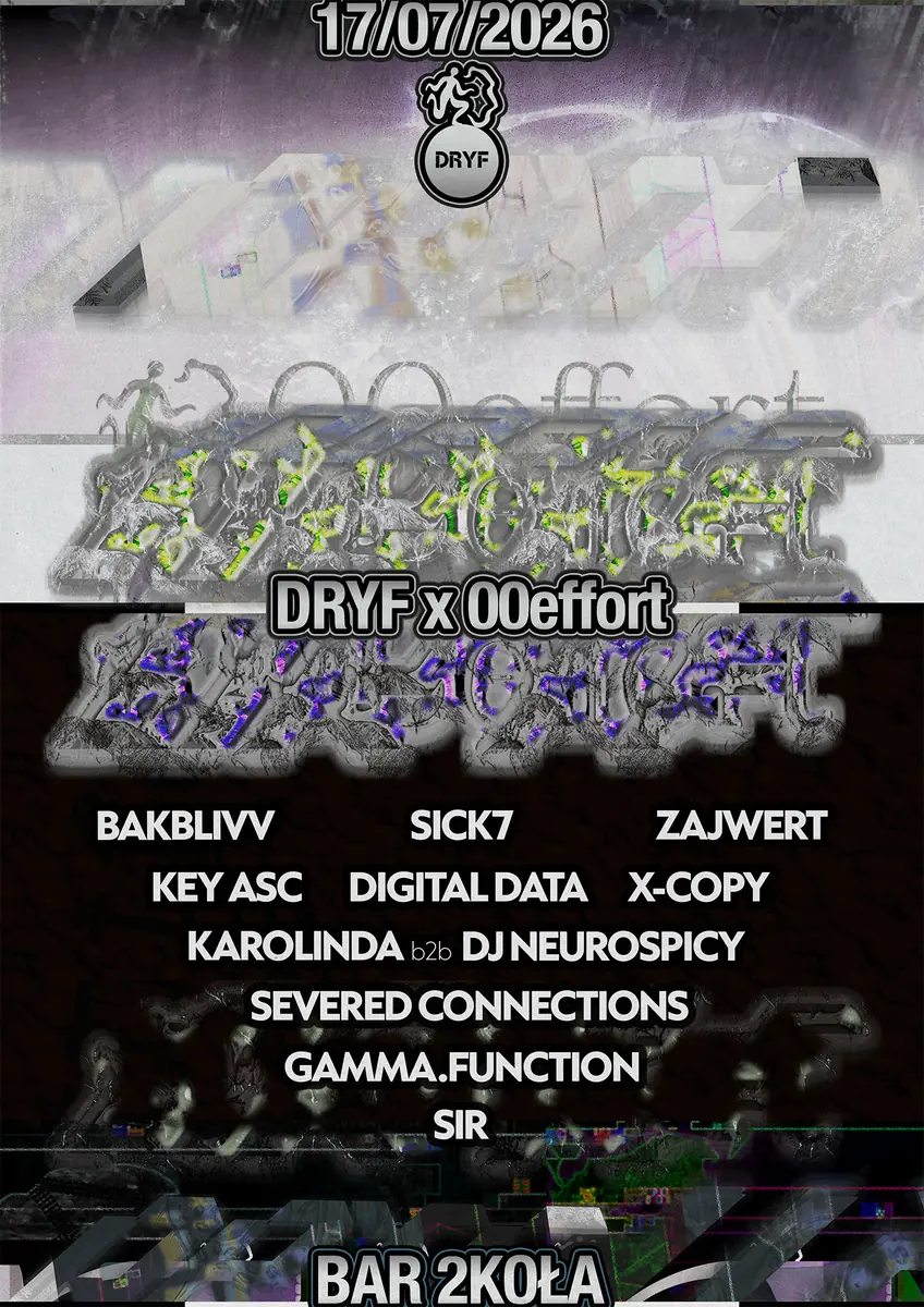 DRYF x 00effort Minifest — 2KOŁA, Varšava
