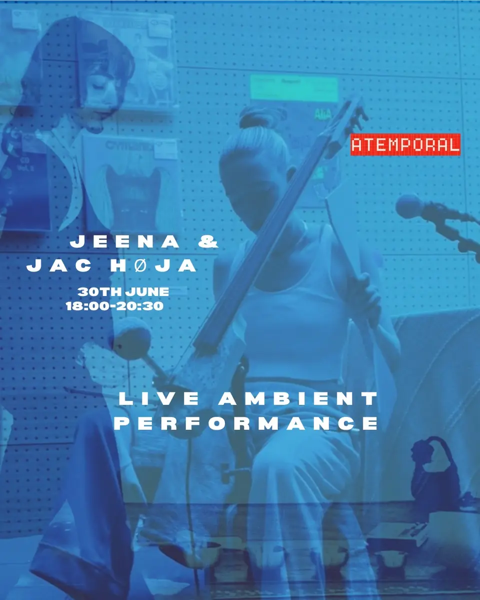 Jeena + Jac Høja live ambient sound bath — Atemporal, Berlín