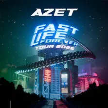 AZET - Fast Life Forever Tour 2026 — Huxleys Neue Welt, Berlin