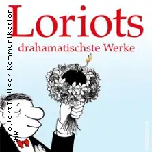 Loriots drahamatischste Werke - Die Komödie Frankfurt