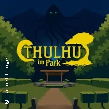 Cthulhu im Park | Freilichtbühne im Harburger Stadtpark — Freilichtbühne im Harburger Stadtpark, Hamburg