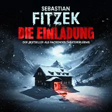 Sebastian Fitzek "Die Einladung" - The Bestseller as a Gripping Theatre Experience