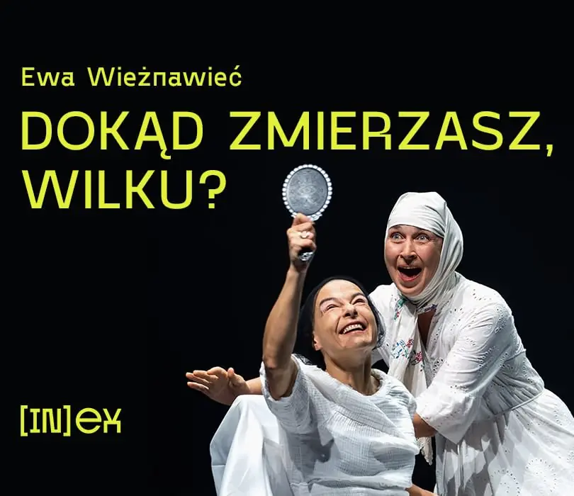 Куда ты идёшь, волк? / Па што ідзеш, воўча? — Centrum Kultury Nowy Pafawag, Вроцлав