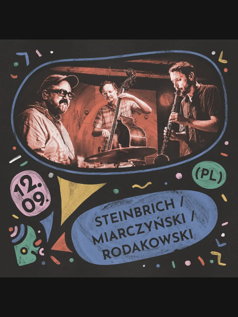 16. Lublin Jazz Festiwal: Forever Ahead: STEINBRICH/MIARCZYŃSKI/RODAKOWSKI (PL) — Centrum Kultury w Lublinie, Lublin