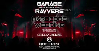 GARAGE RAVVERS v9.0 - HARDCORE WEDDING (+ hard techno open decks)