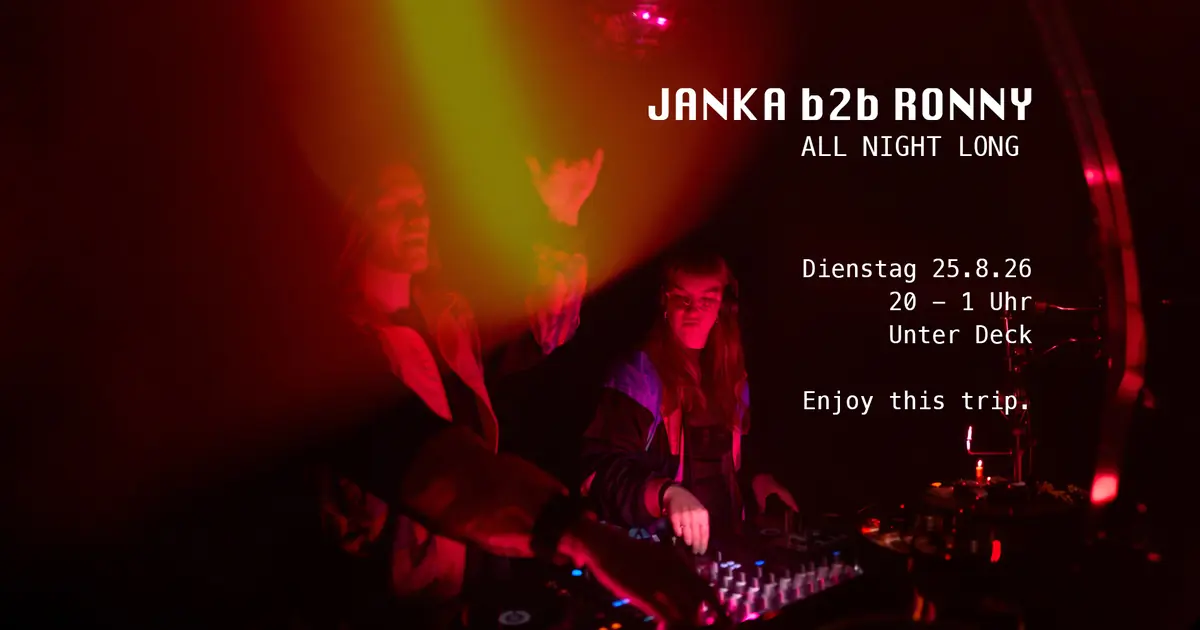 This time 4 real: JANKA b2b RONNY All night long — Unter Deck, Мюнхен