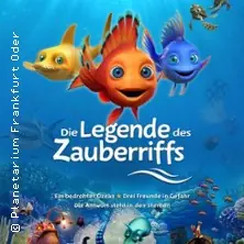 Legend of the Magic Reef - Part 1 How It Began — Planetarium Frankfurt, Frankfurt (Oder)
