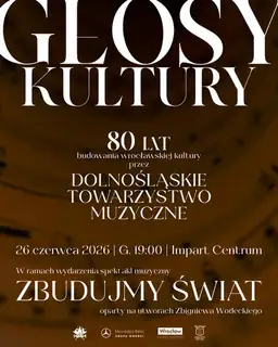 "Zbudujmy świat" - Musical Spectacle with Wodeckiego's Works as Part of the "Voices of Culture" Project
