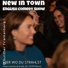 NEW IN TOWN - English Comedy Show — Hier wo du strahlst, Berlin