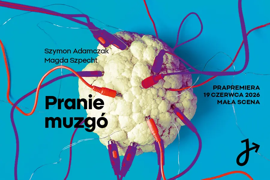 PRANIE MUZGÓ — Divadlo Stefana Jaracza v Lodži, Lodž