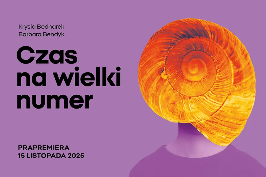 ZEIT FÜR EINE GROSSE NUMMER — Teatr im. Stefana Jaracza w Łodzi, Łódź