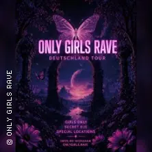 Die Only Girls Rave-Tour — Kiki Club Stuttgart, Stuttgart