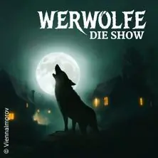 Werewolves - The Show — OFF THEATER, Vienna