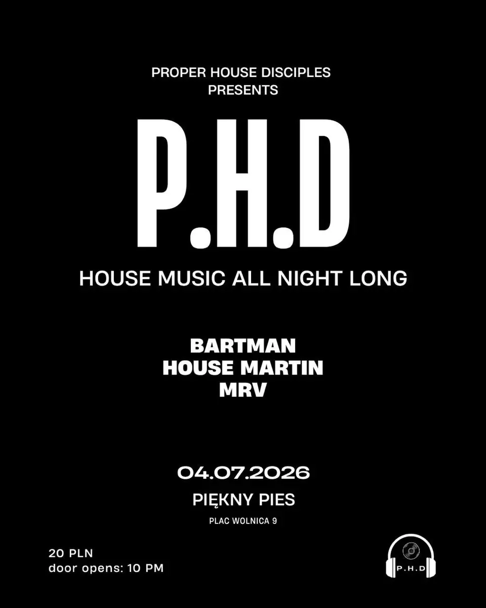 P.H.D - House Music All Night Long — Piękny Pies, Krakov