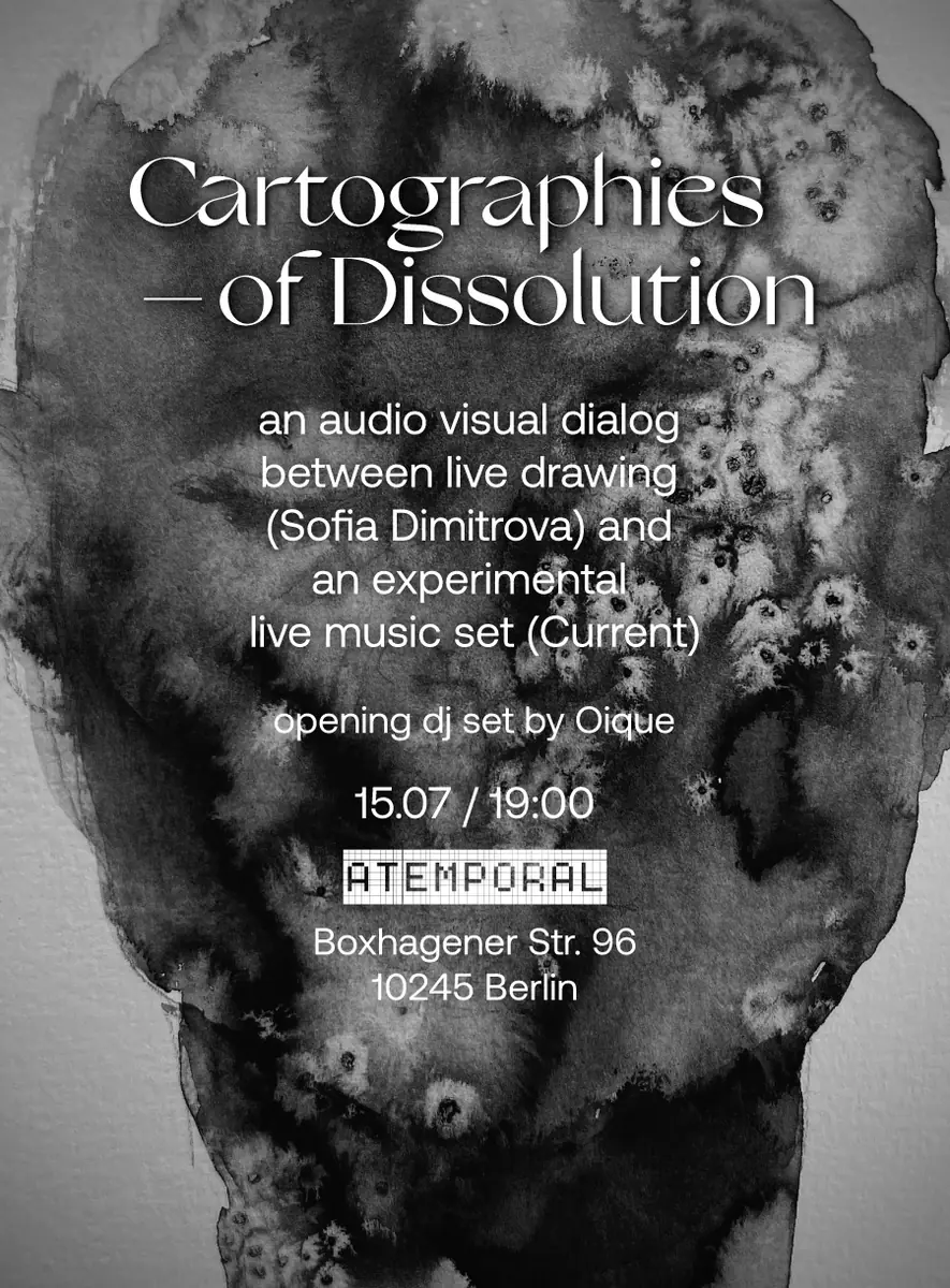 Cartographies of Dissolution — Atemporal, Berlín