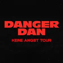 Danger Dan - Keine Angst Tour 2026/2027