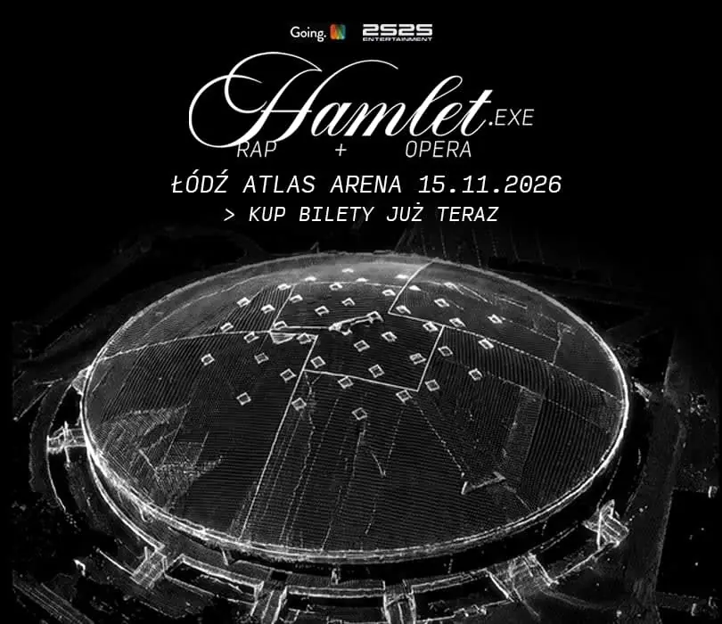 Hamlet.EXE — Atlas Arena, Лодзь