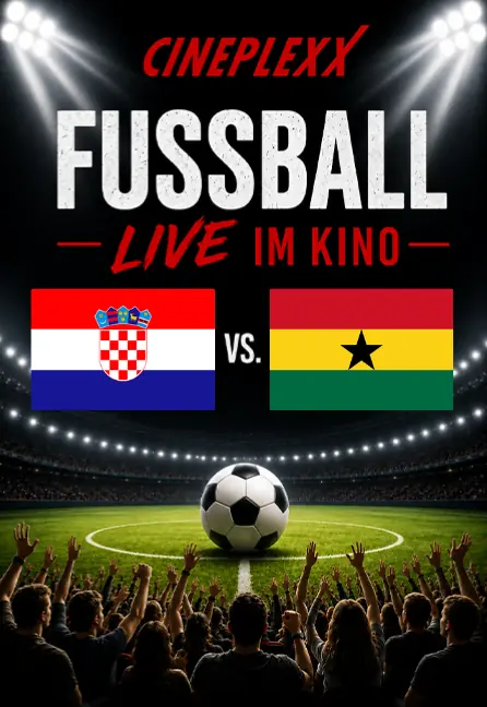 FIFA World Cup 2026™: Gruppe L Kroatien - Ghana — Annenhof Kino, Graz