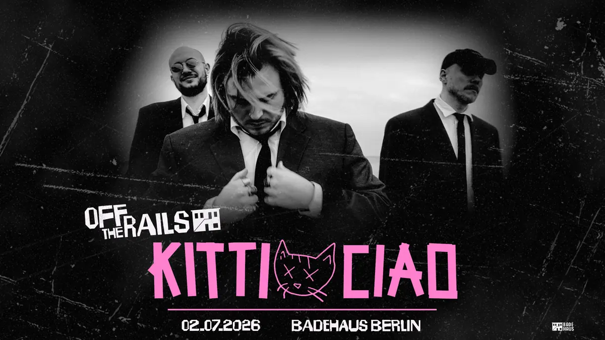 Off the Rails#3: Kitti Ciao — Badehaus, Berlin