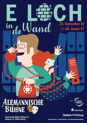 E Loch in de Wand — Alemannische Bühne, Freiburg im Breisgau