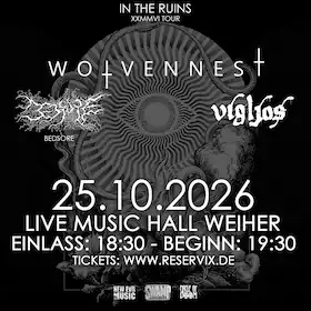 Wolvennest - IN THE RUINS XXMMVI TOUR