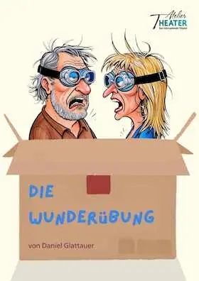 Die Wunderübung — Theater Atelier Stuttgart, Stuttgart