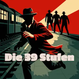 Die 39 Stufen - Die 39 Stufen — Berliner Kriminal Theater, Berlin