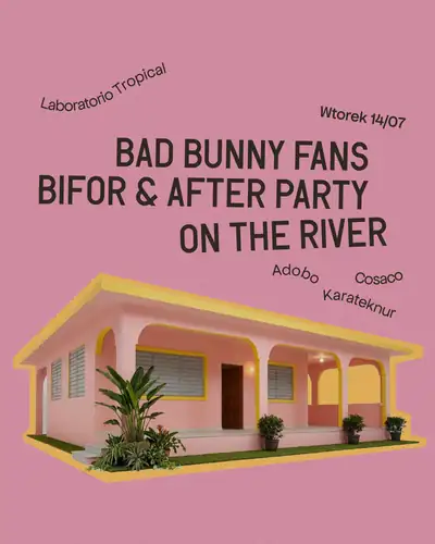 BAD BUNNY FANS Bifor & After Party