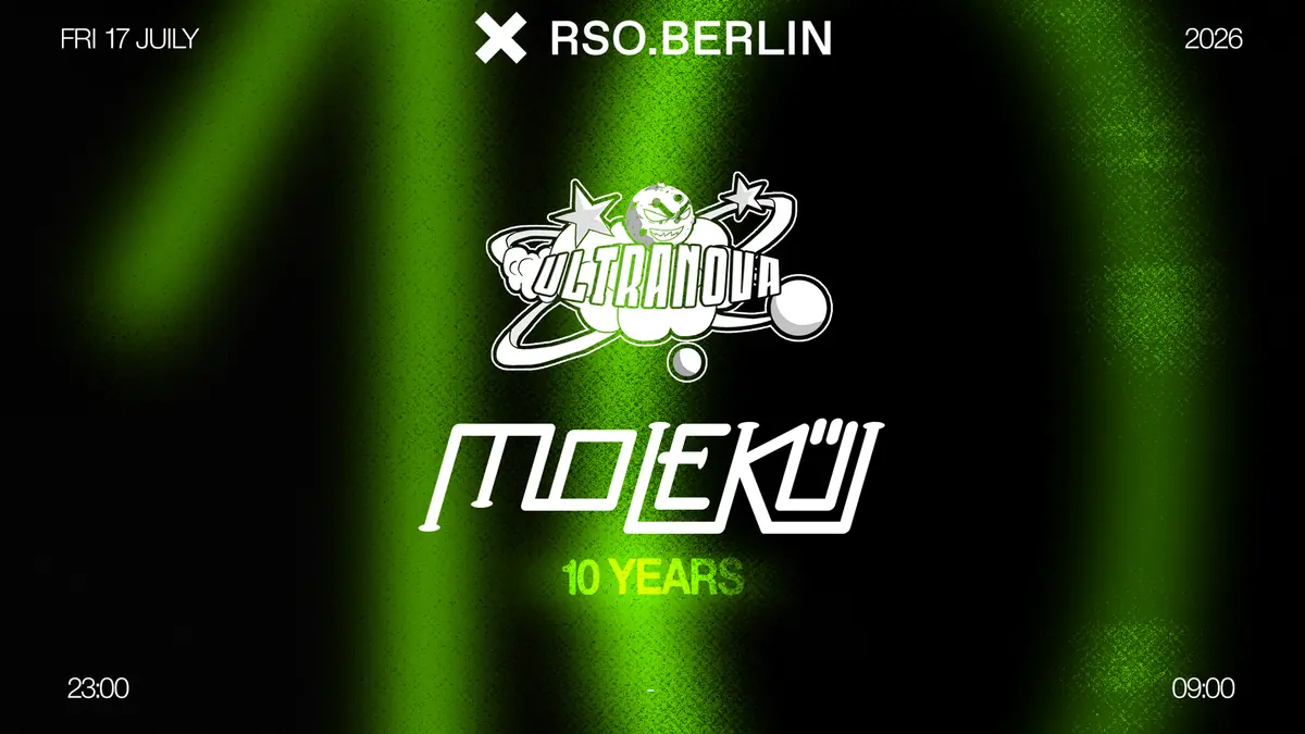 ULTRANOVA x 10Y MOLEKÜL — RSO.BERLIN, Berlin