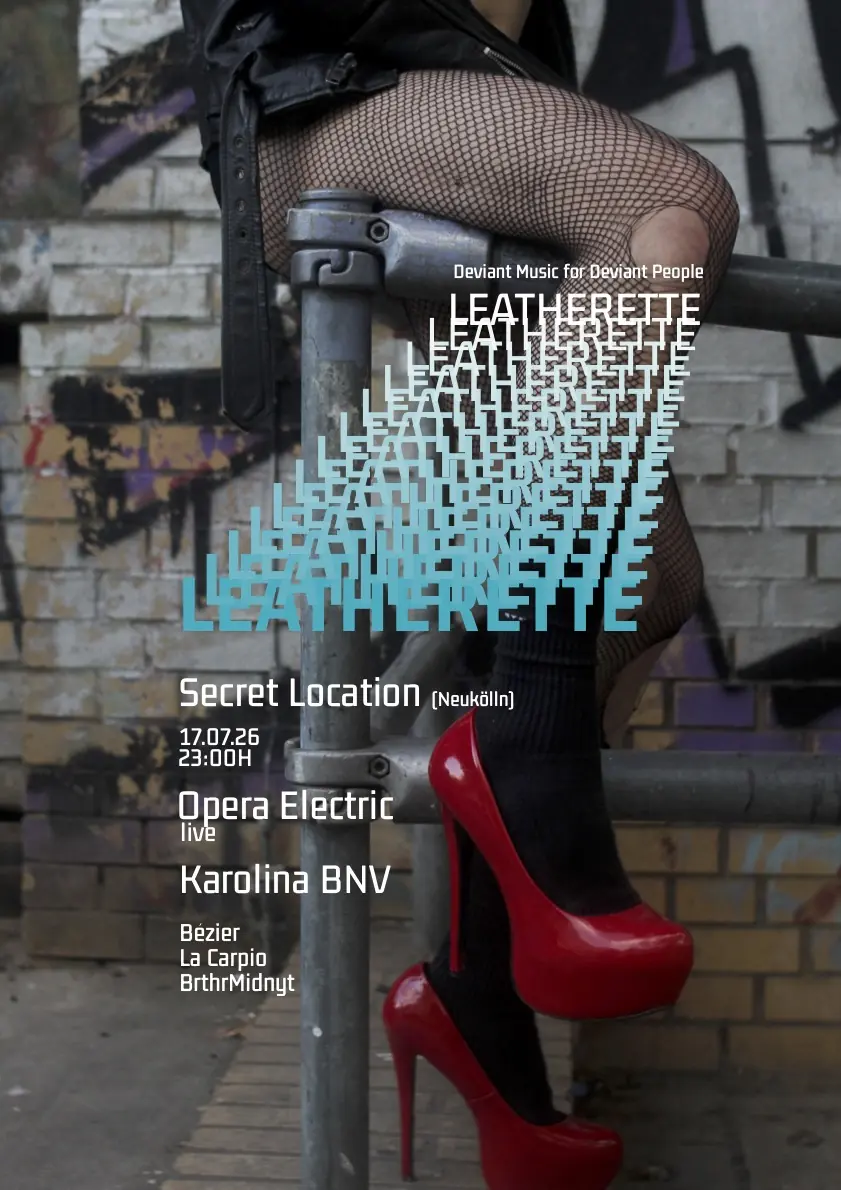 Leatherette — TBA - Secret Location, Berlin