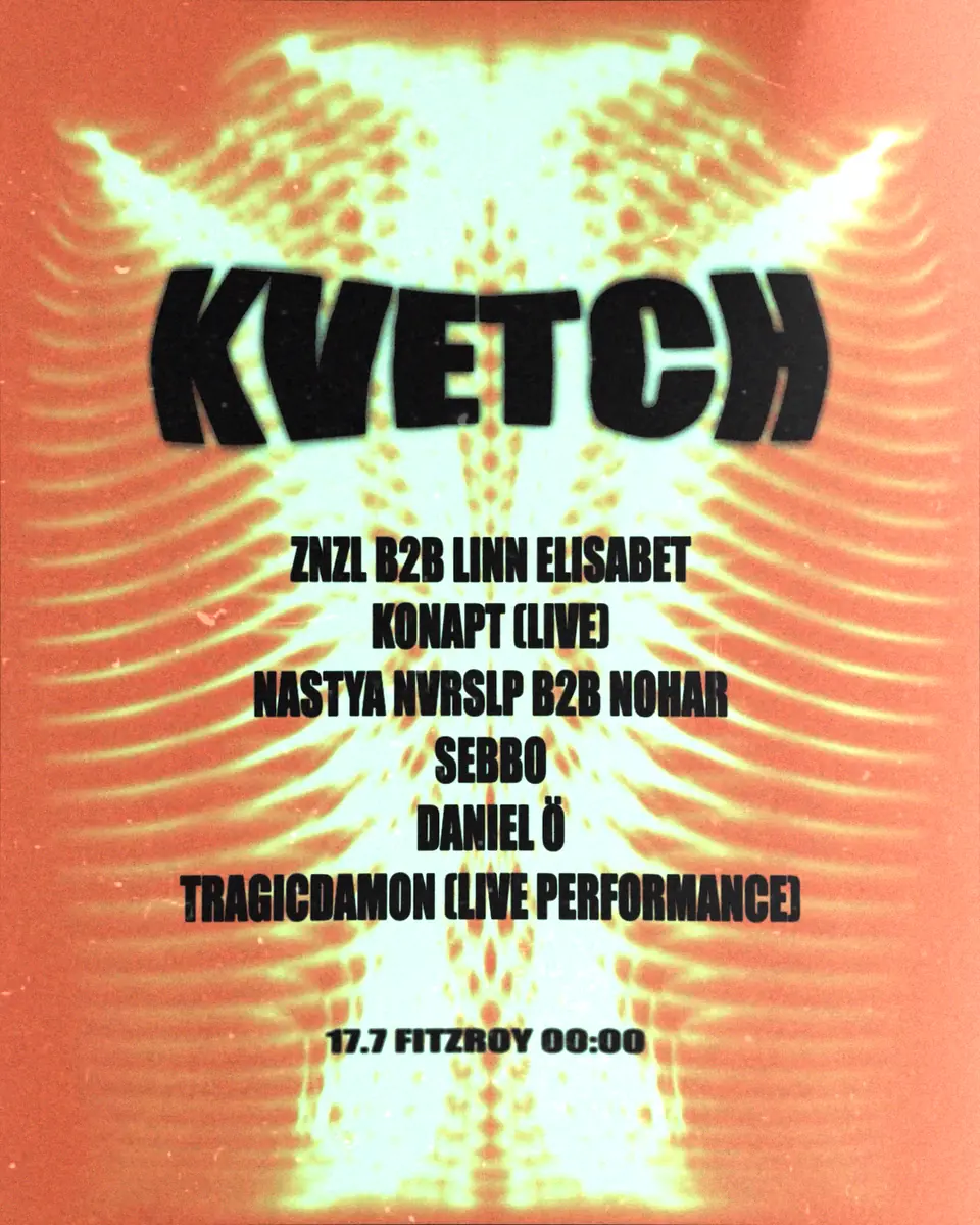 KVETCH IS BACK - SUMMER EDITION — Fitzroy, Berlin