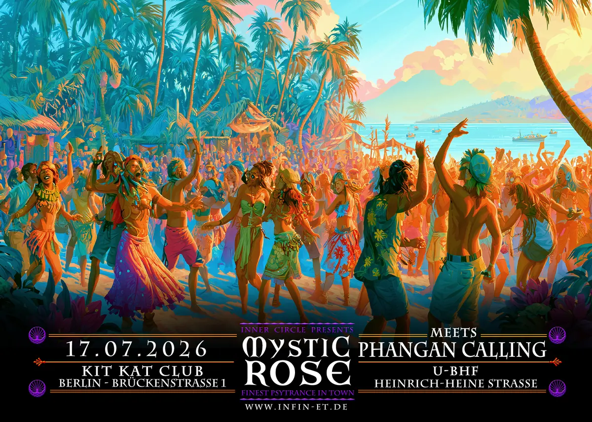The Mystic Rose meets PHANGAN CALLING — KitKatClub, Berlin