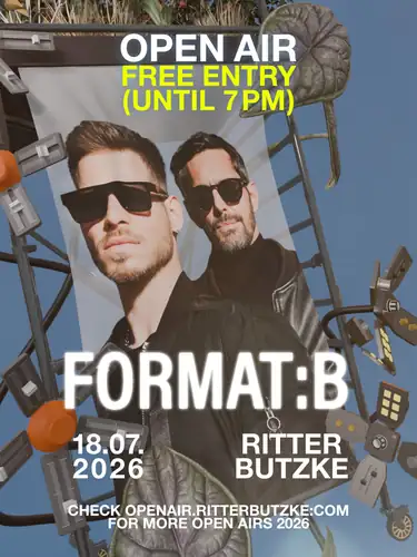 Format:B (Open Air) - freier Eintritt bis 19:00 Uhr