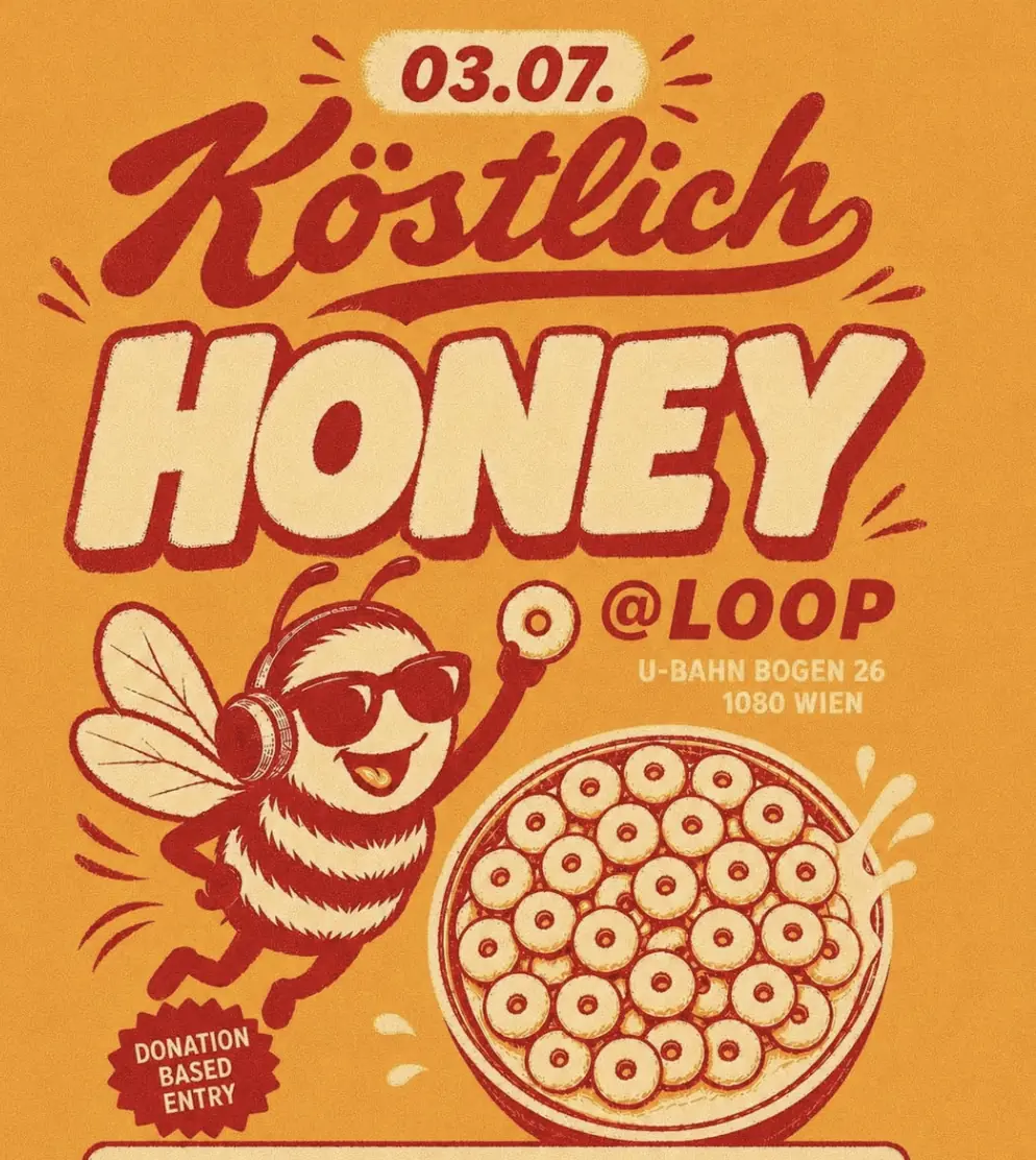 Kollektiv Kostlich pres. Honey — Loop, Vienna