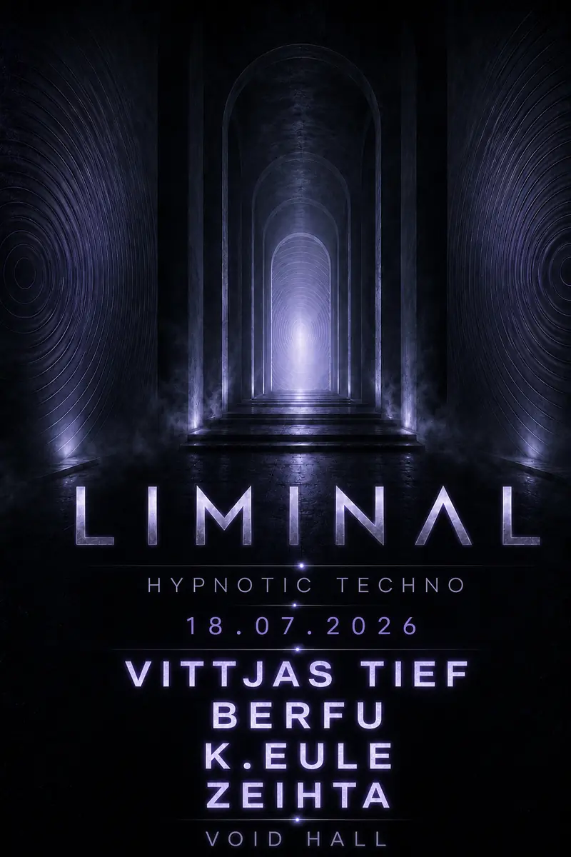 Liminal with Vittjas Tief, Berfu, K.EULE, Zeihta — Void Hall, Berlin