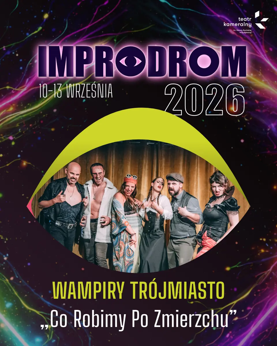 CO ROBIMY PO ZMIERZCHU — Teatr Kameralny imienia Wandy Rucińskiej w Bydgoszczy, Bydgoszcz