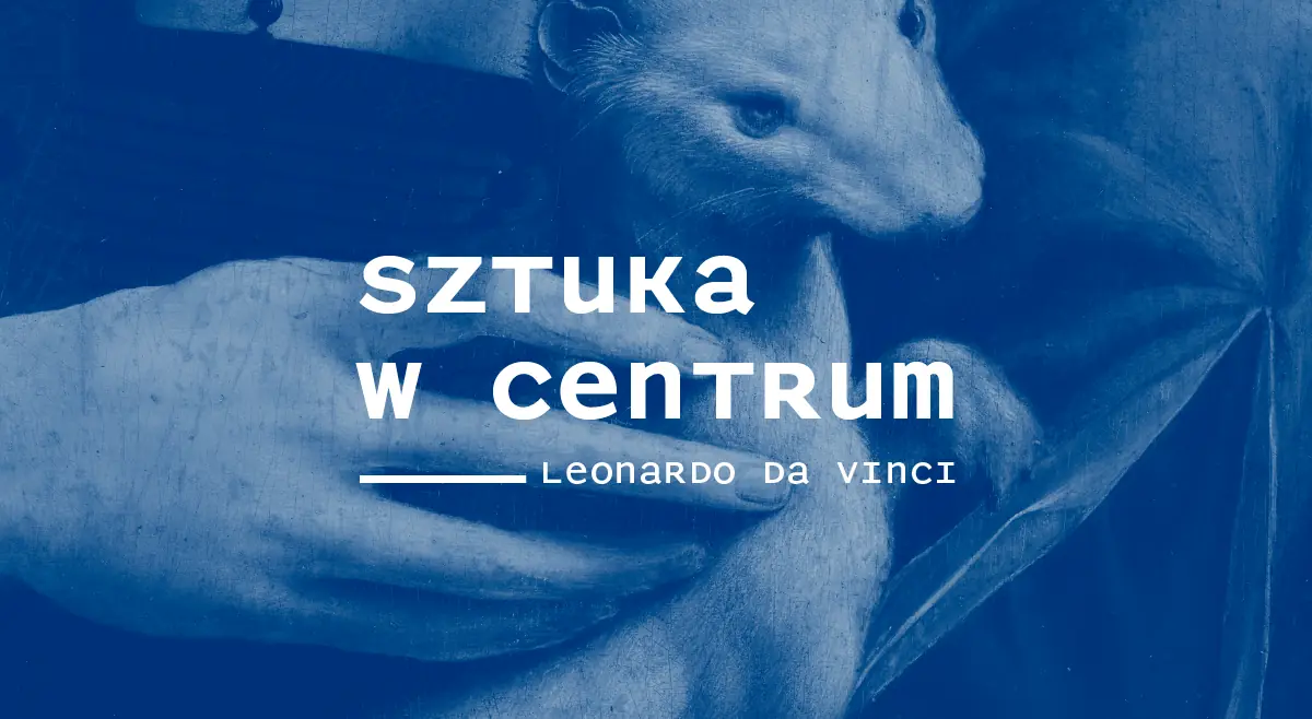 Sztuka w Centrum / LEONARDO DA VINCI — Międzynarodowe Centrum Kongresowe w Katowicach, Katowice