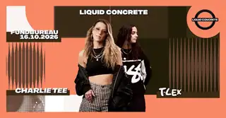 Liquic Concrete with Charlie Tee & T-Lex & Melina
