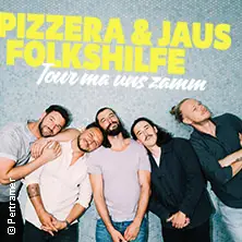 Pizzera & Jaus & folkshilfe - Tour ma uns zamm — Congress Innsbruck, Innsbruck